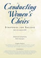 Conducting Women's Choirs book cover